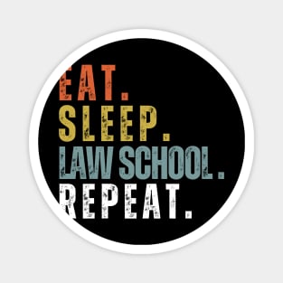 Law School Eat Sleep Repeat Future Lawyer Law Student Magnet
